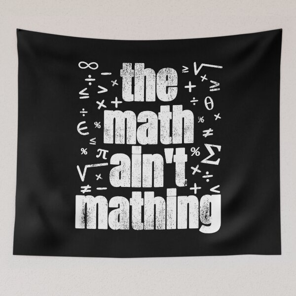Item preview, The Math Ain't Mathing  designed and sold by Happy Puppy Print On Demand.