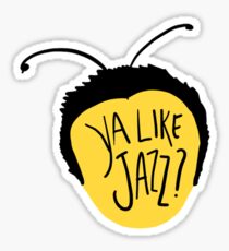 Ya Like Jazz?? Sticker