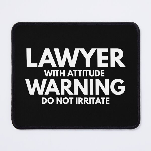 Item preview, Lawyer With Attitude Warning Do Not Irritate designed and sold by texteestore.