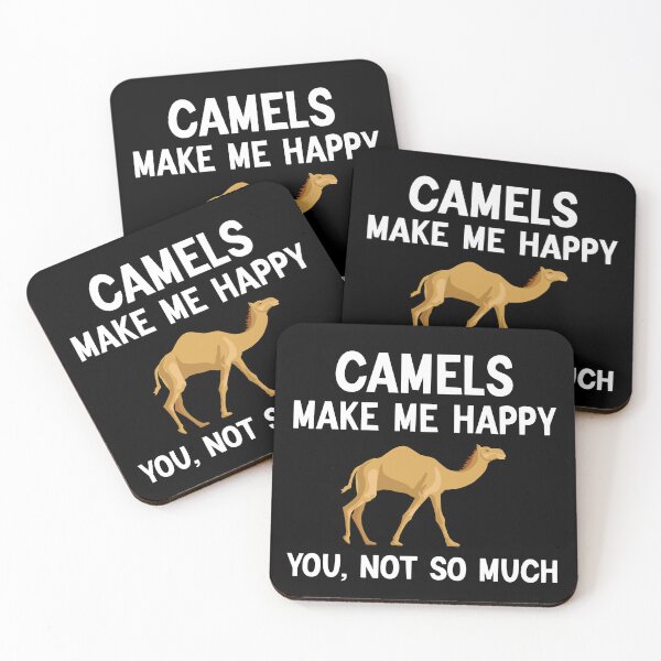 Item preview, Camels Make Me Happy, You Not So Much funny Camel  designed and sold by AEOPIN.