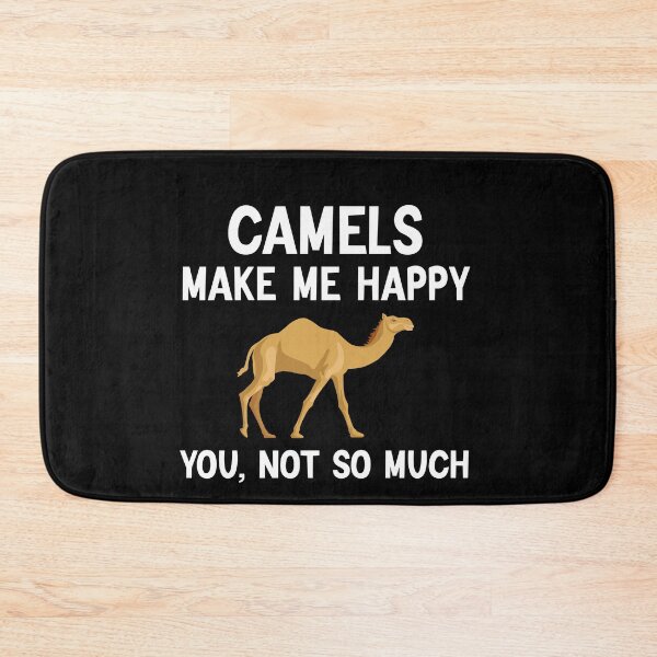 Item preview, Camels Make Me Happy, You Not So Much funny Camel  designed and sold by AEOPIN.