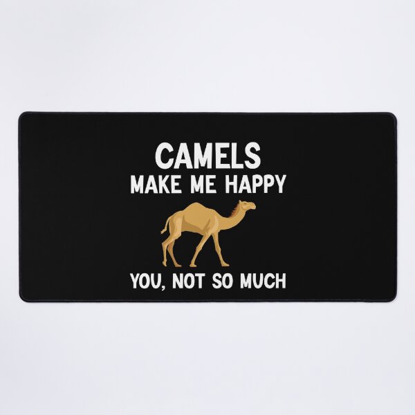 Item preview, Camels Make Me Happy, You Not So Much funny Camel designed and sold by AEOPIN.