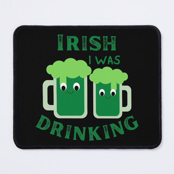 Item preview, Irish I was Drinking, St Patricks Day, Green Beer, St Patricks day pun,  designed and sold by Orchyd.