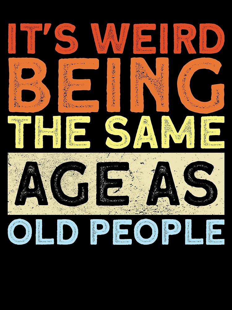 Thumbnail 3 von 3, Tuch, Retro It's Weird Being The Same Age As Old People Sarcastic Gear designt und verkauft von DynamicDesign.