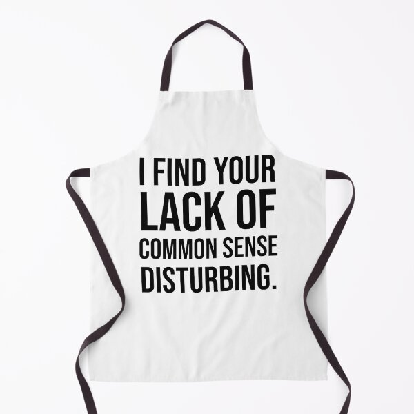 Item preview, I Find Your Lack Of Common Sense Disturbing. designed and sold by SarahJisri.