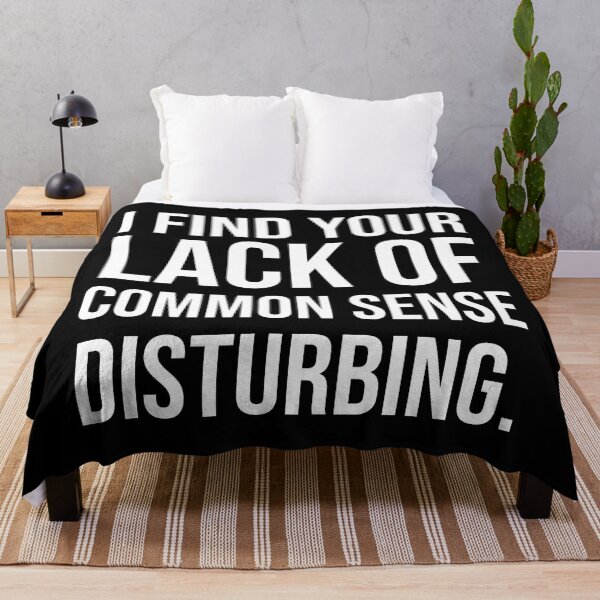 Item preview, I Find Your Lack Of Common Sense Disturbing. V2 designed and sold by SarahJisri.