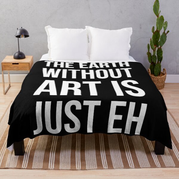 Item preview, The earth without art is just eh designed and sold by Tarun Bisht.