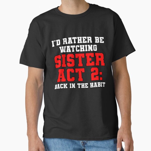 Item preview, Sister Act 2 Back in the Habit designed and sold by cwbs.