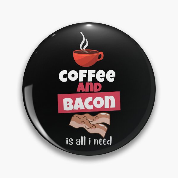 Item preview, Café y tocino es todo lo que necesito designed and sold by tw2us.