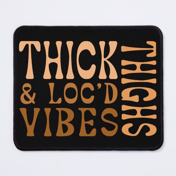 Item preview, Thick Thighs And Loc’d Vibes  designed and sold by ART-SOUF.