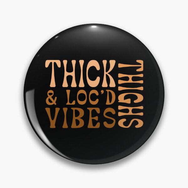 Item preview, Thick Thighs And Loc’d Vibes  designed and sold by ART-SOUF.