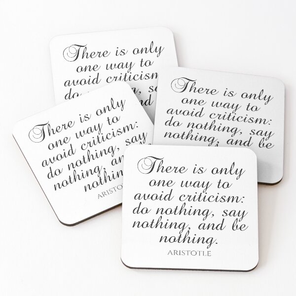 Item preview, Aristotle Quote - There Is Only One Way To Avoid Criticism: Do Nothing, Say Nothing, And Be Nothing - Ambition - Black designed and sold by PhiloJourney.