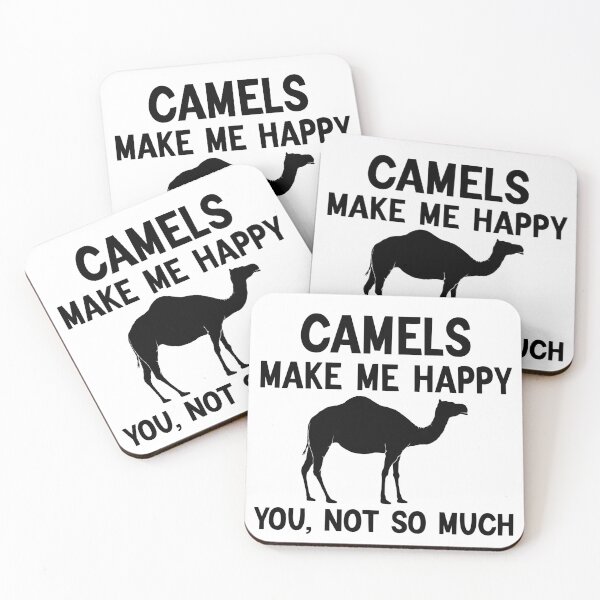 Item preview, Camels Make Me Happy, You Not So Much funny Camel  designed and sold by AEOPIN.