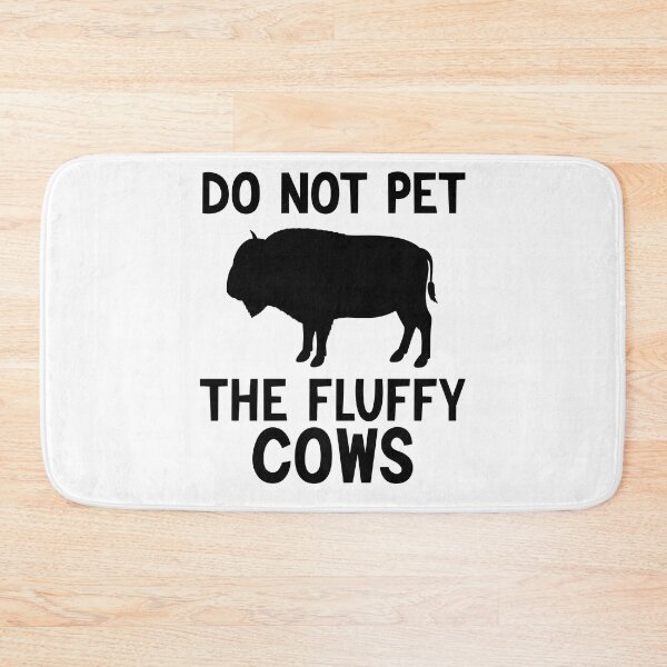 Item preview, Do Not Pet The Fluffy Cows, Highland Cattle  designed and sold by AEOPIN.