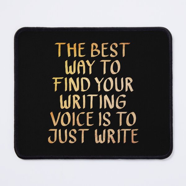 Item preview, The Best Way to Find Your Writing Voice is to Just Write designed and sold by ACC .