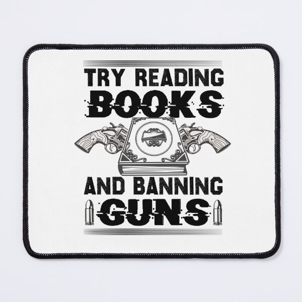 Item preview, Try Reading Books And Banning Guns, Book Lover's Gift designed and sold by Kitten2220.