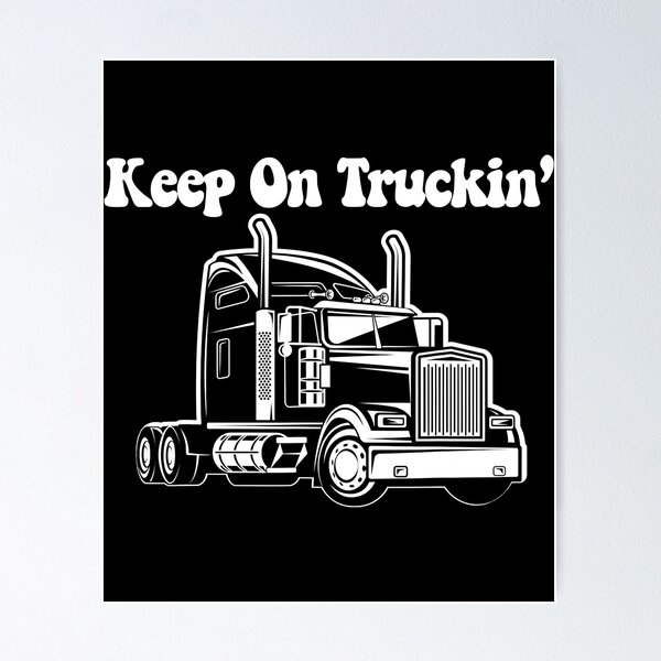 Keep On Truckin Wall Art for Sale | Redbubble