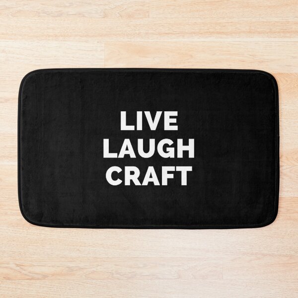 Item preview, Live Laugh Craft - Black And White Simple Font - Funny Meme Sarcastic Satire designed and sold by ExploreTheStore.