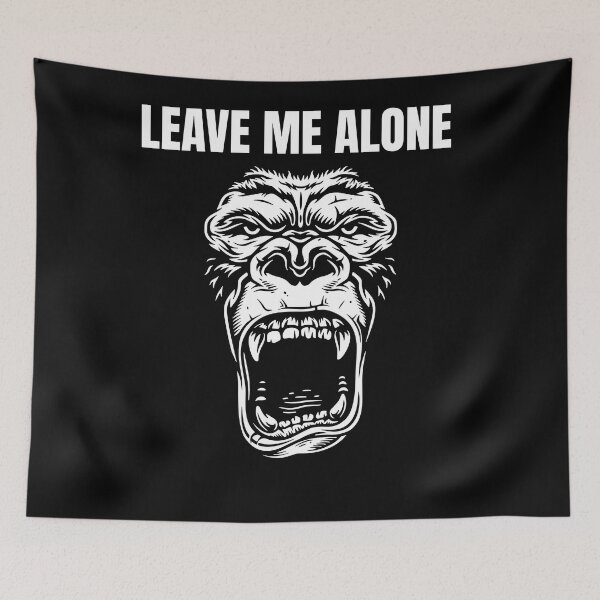 Item preview, Leave Me Alone, Gorilla, Angry Gorilla, Gorilla Mode designed and sold by OutLoudDesigns.