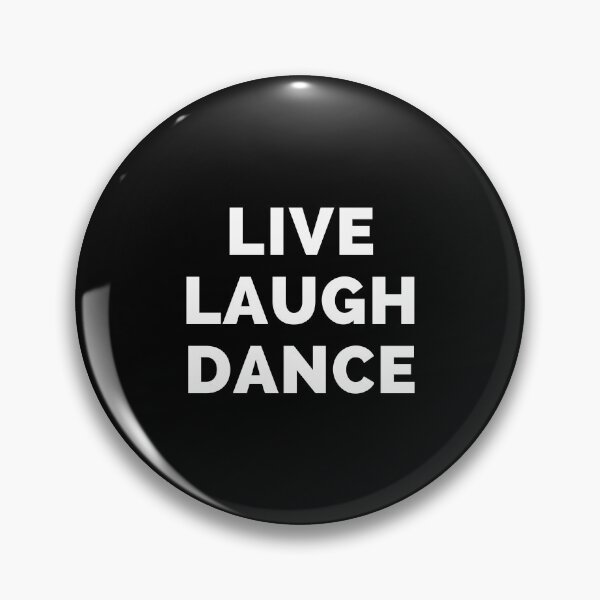Item preview, Live Laugh Dance - Black And White Simple Font - Funny Meme Sarcastic Satire designed and sold by ExploreTheStore.
