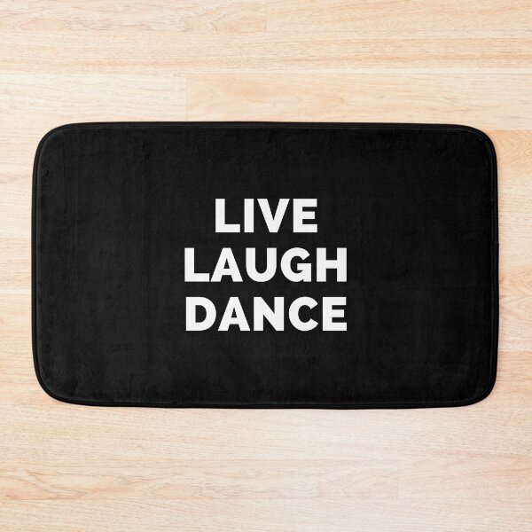Item preview, Live Laugh Dance - Black And White Simple Font - Funny Meme Sarcastic Satire designed and sold by ExploreTheStore.