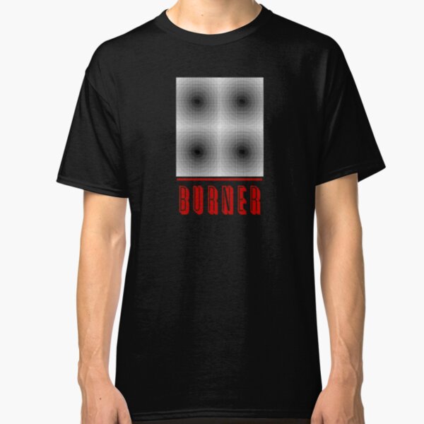 Burner Classic T-Shirt