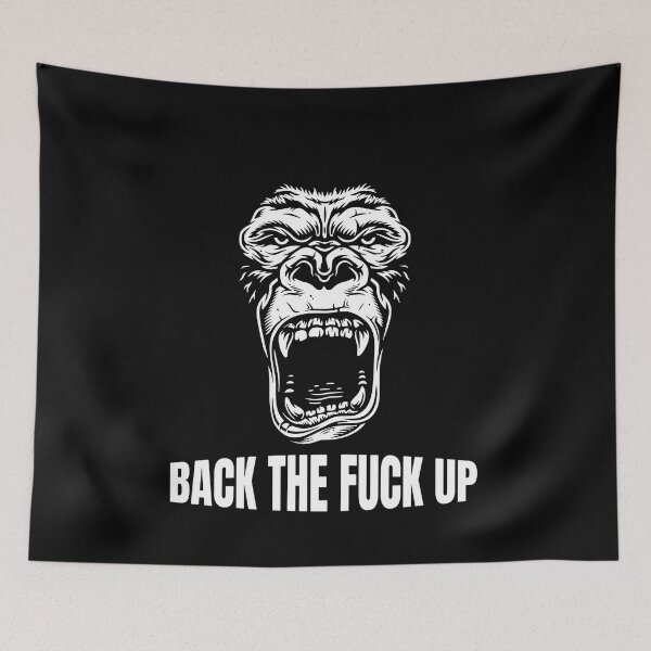 Item preview, Back the fuck up, Gorilla, Angry Gorilla, Gorilla Mode designed and sold by OutLoudDesigns.