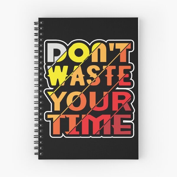 Item preview, Don't waste your time designed and sold by BeilMaro.