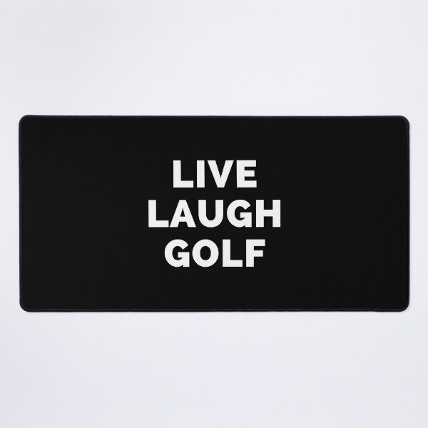 Item preview, Live Laugh Golf - Black And White Simple Font - Funny Meme Sarcastic Satire designed and sold by ExploreTheStore.
