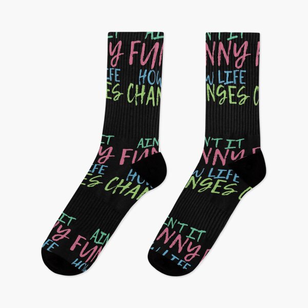 Item preview, Ain't It Funny How Life Changes & quot; Quote designed and sold by BronikowskiART.