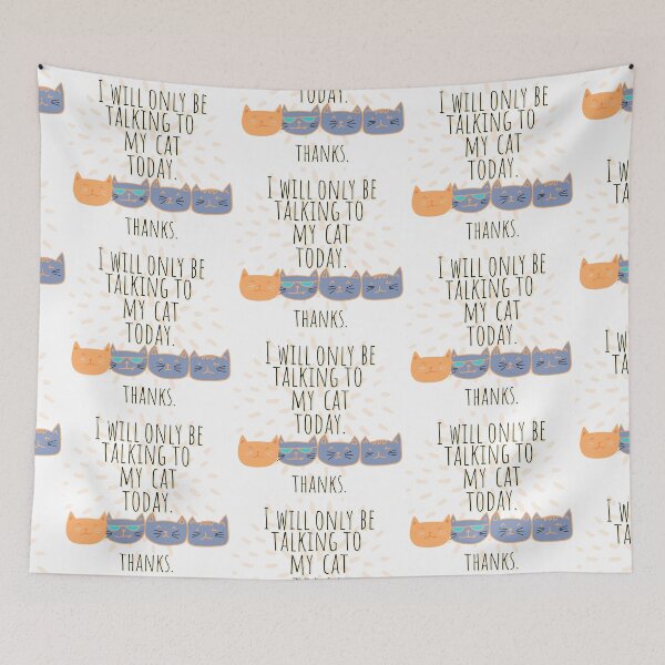 Item preview, I will only be talking to my cat today | crazy cat person  designed and sold by Vicsdesignsart.