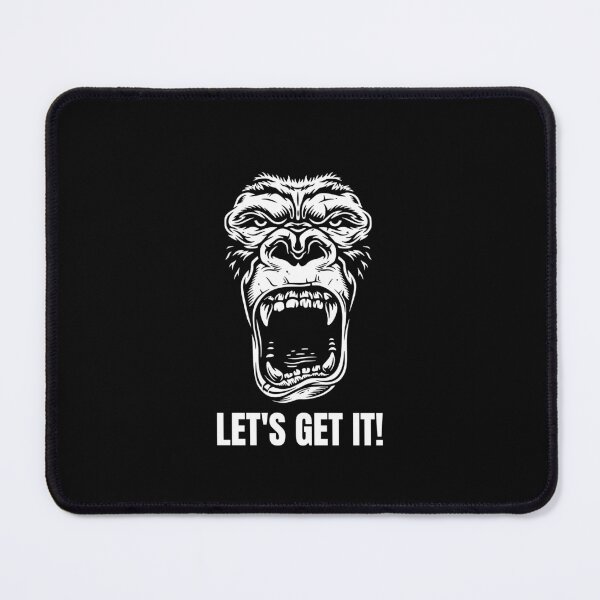 Item preview, Let's get it!, Gorilla, Angry Gorilla, Gorilla Mode designed and sold by OutLoudDesigns.