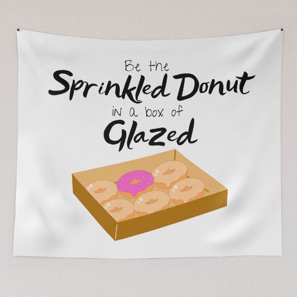 Item preview, Be the Sprinkled Donut in a box of Glazed designed and sold by SparkyMae.