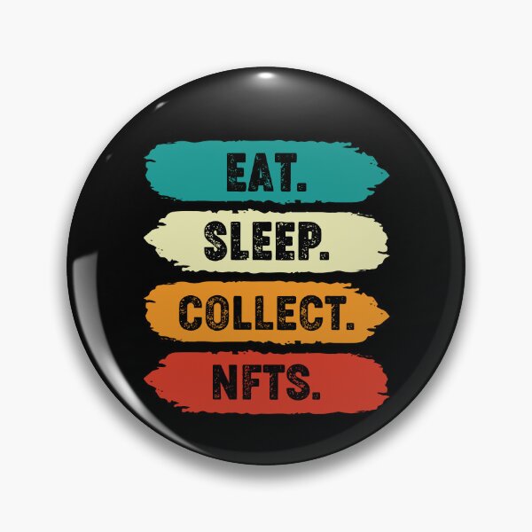 Item preview, Eat Sleep Collect NFTs Repeat - Funny NFT designed and sold by nft-millionaire.