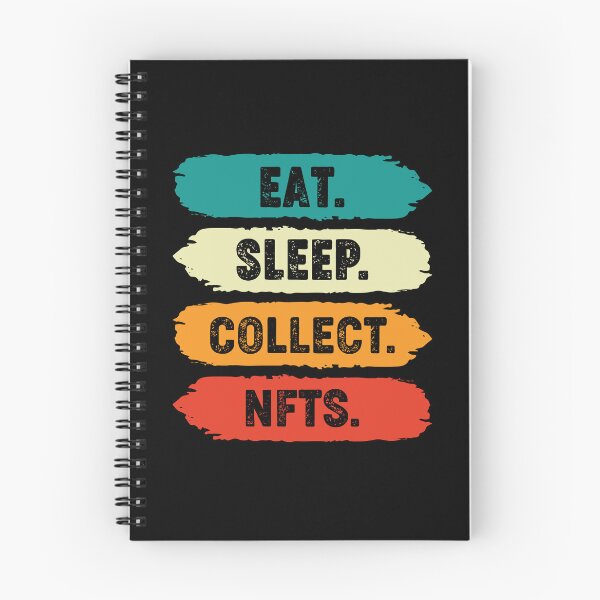 Item preview, Eat Sleep Collect NFTs Repeat - Funny NFT designed and sold by nft-millionaire.