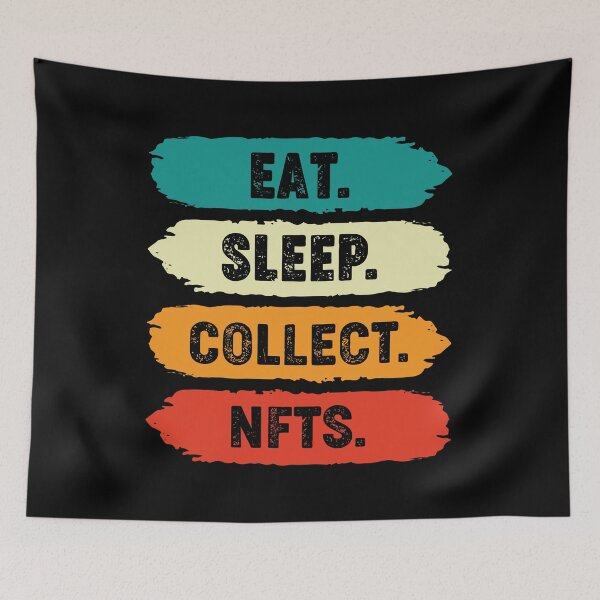 Item preview, Eat Sleep Collect NFTs Repeat - Funny NFT designed and sold by nft-millionaire.