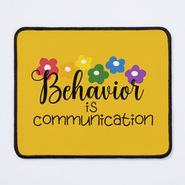 Item preview, Behavior Is Communication designed and sold by BronikowskiART.