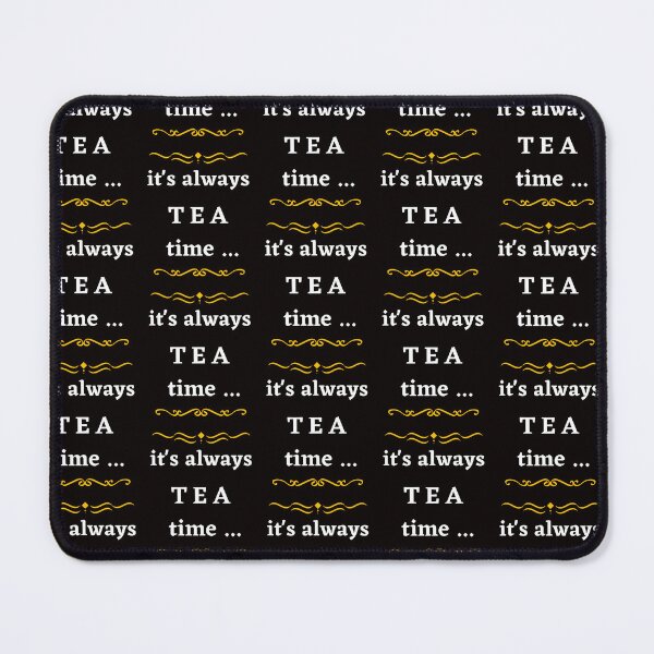 Item preview, It's always tea time. designed and sold by Design Vibes.