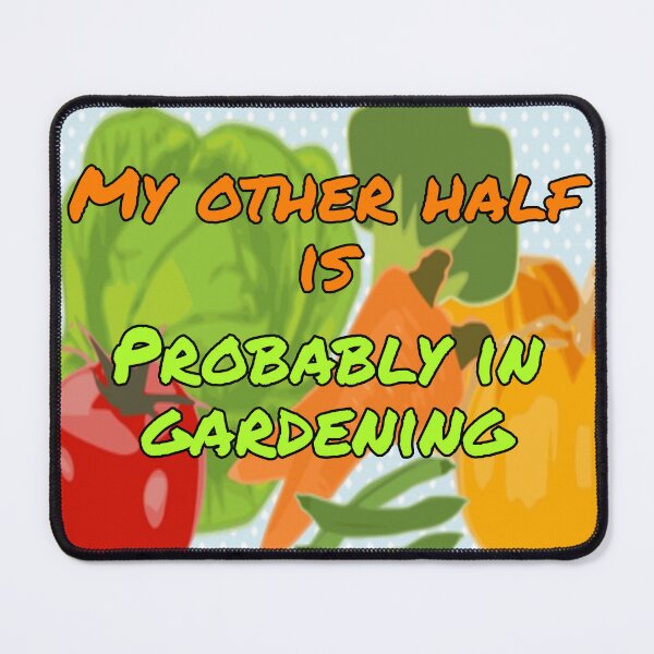 Item preview, My other half is in gardening designed and sold by Jho251981.