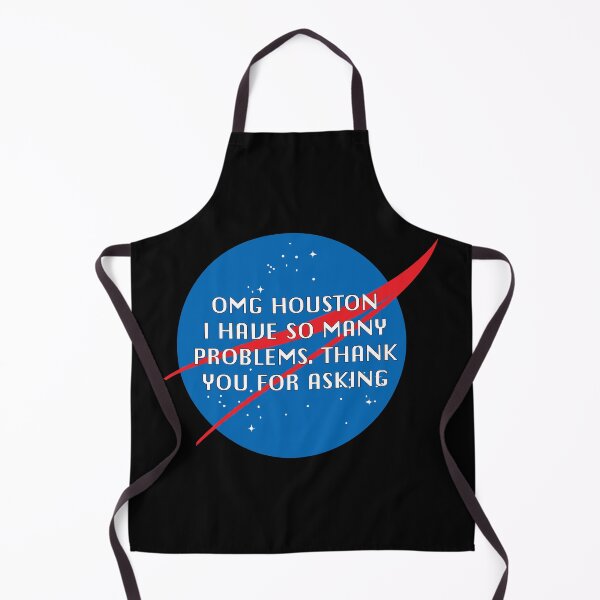 Item preview, Houston I have so many problems | NASA designed and sold by dhdesigns2021.