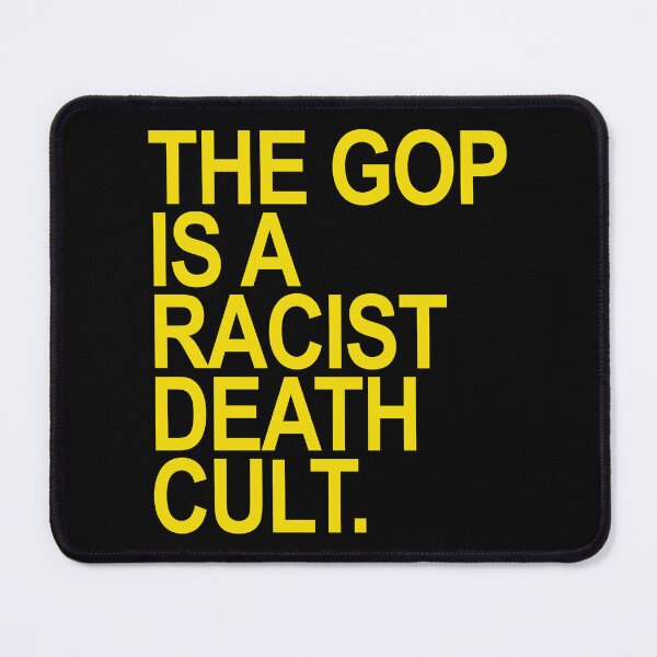 Item preview, The GOP is a Racist Death Cult designed and sold by Thelittlelord.
