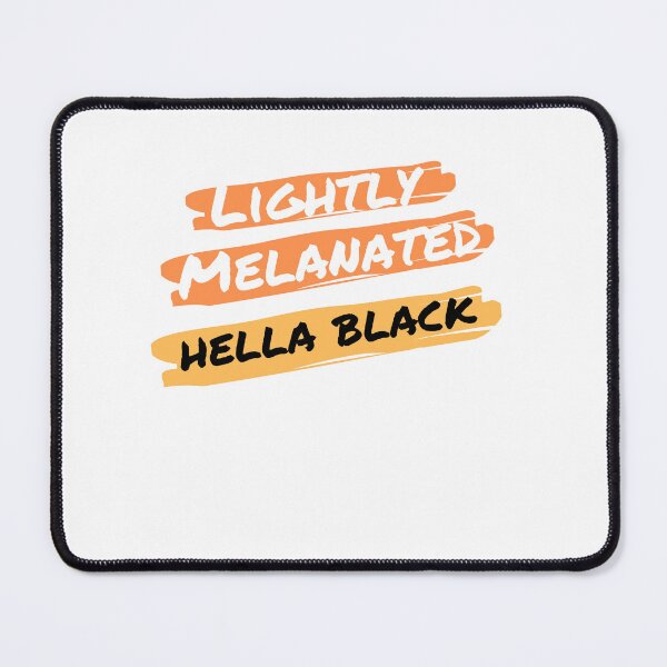 Item preview, Lightly Melanated, Hella Black | Black History, Black Pride designed and sold by StreetShirts1.