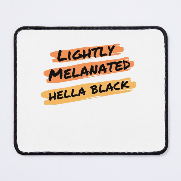 Item preview, Lightly Melanated, Hella Black | Black History, Black Pride designed and sold by StreetShirts1.
