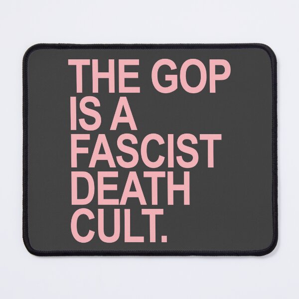 Item preview, The GOP is a FASCIST death cult - pink designed and sold by Thelittlelord.