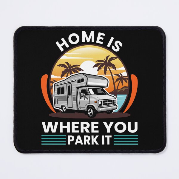 Item preview, Home Is Where You Park It Camping RVing Snowbirds designed and sold by ZiesMerch.
