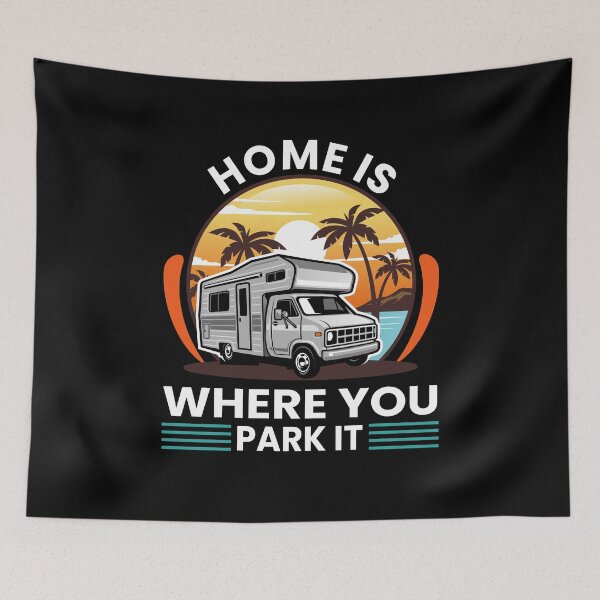Item preview, Home Is Where You Park It Camping RVing Snowbirds designed and sold by ZiesMerch.
