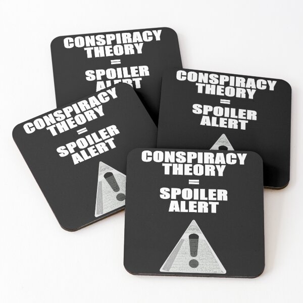 Item preview, Conspiracy Theory = Spoiler Alert designed and sold by Nocturnal-NTWRK.