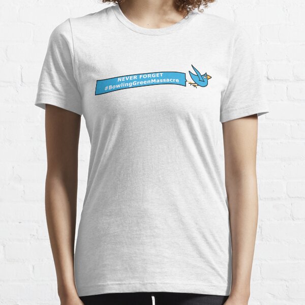 Never Forget #BowlingGreenMassacre Essential T-Shirt