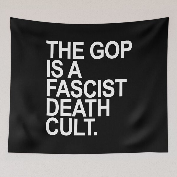 Item preview, The GOP is a FASCIST death cult - white designed and sold by Thelittlelord.