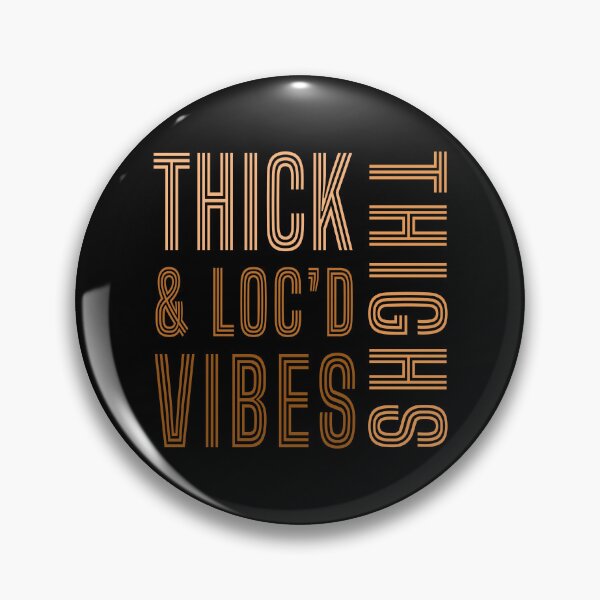 Item preview, Thick Thighs And Loc’d Vibes  designed and sold by ART-SOUF.